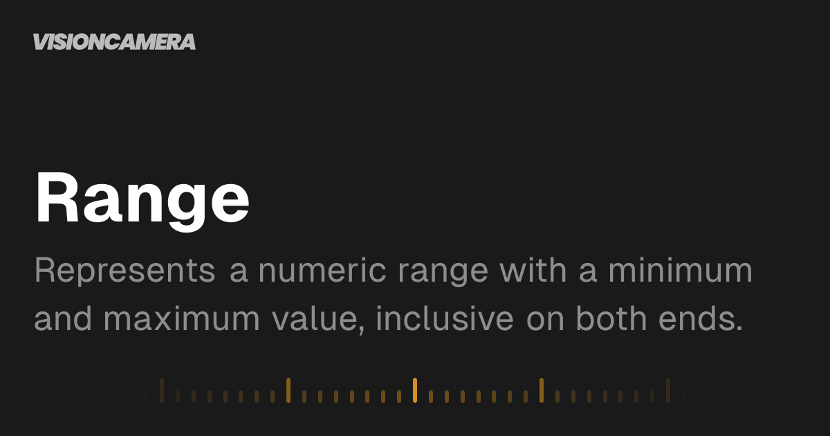 Range | VisionCamera