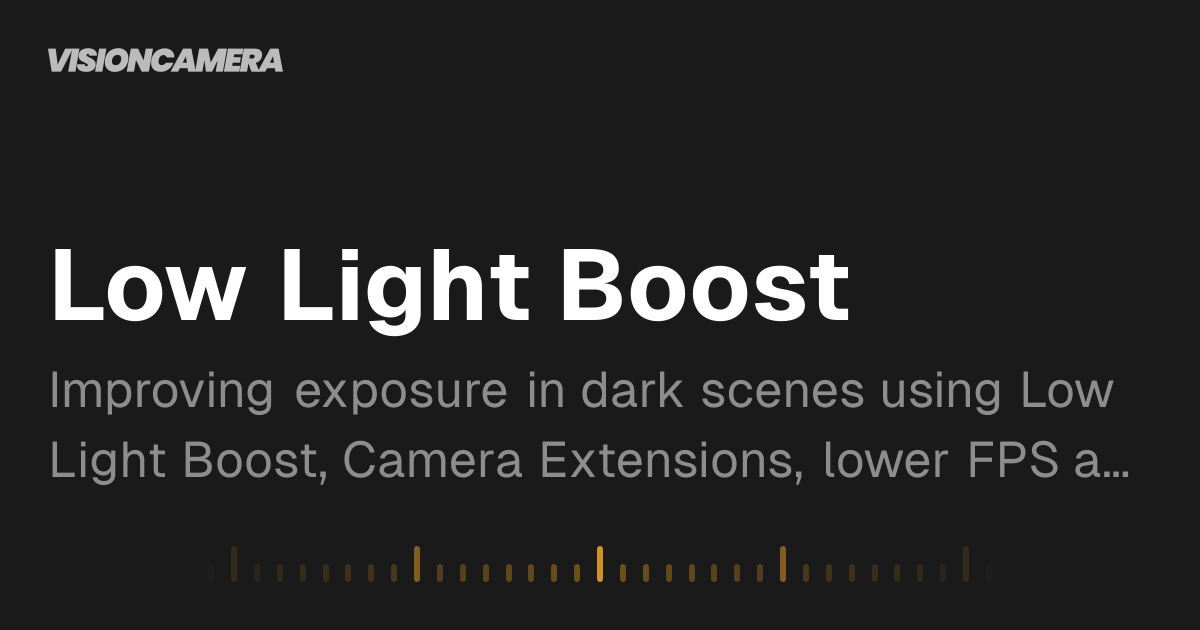 Low Light Boost | VisionCamera