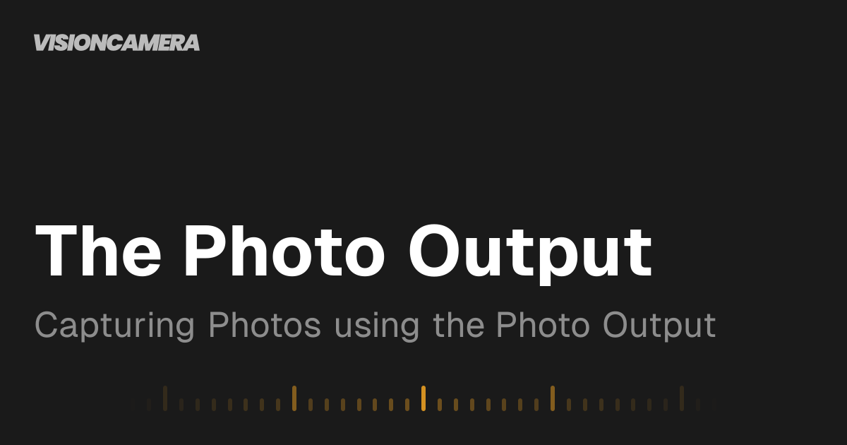 The Photo Output | VisionCamera