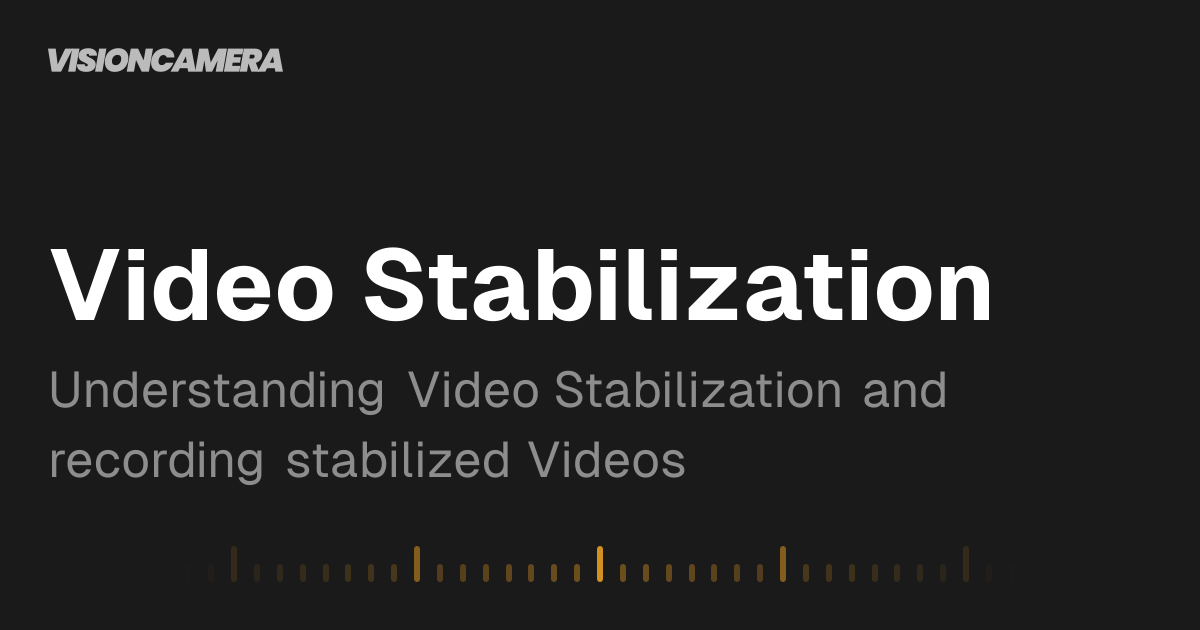 Video Stabilization | VisionCamera